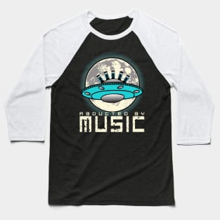 Abducted by Music Alien Ufo Outer Space Baseball T-Shirt